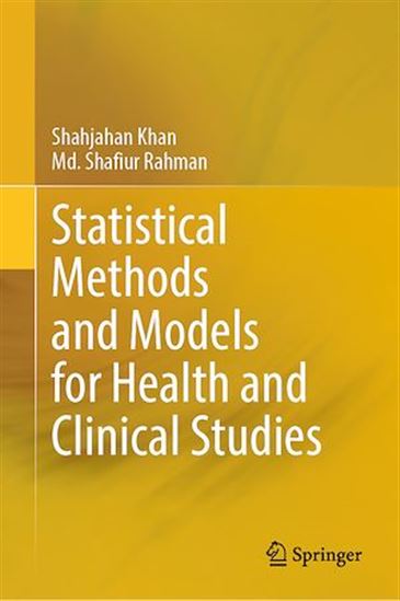 Statistical Methods and Models for Health and Clinical Studies - SHAHJAHAN KHAN - MD. SHAFIUR RAHMAN