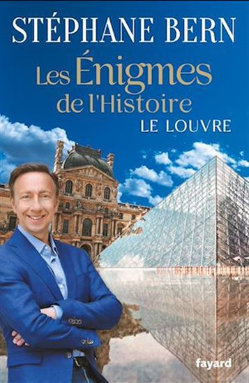 Les énigmes de l&#39;Histoire - STÉPHANE BERN
