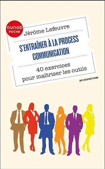 S'entraîner à la Process Communication - JÉRÔME LEFEUVRE