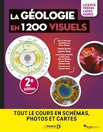 La Géologie en 1200 visuels : tout le cours en schémas, photos et cartes N. éd. - LAURENT GERAY