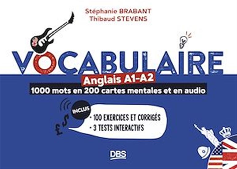 Vocabulaire Anglais A1-A2 en 1000 mots - STÉPHANIE BRABANT - THIBAUD STEVENS