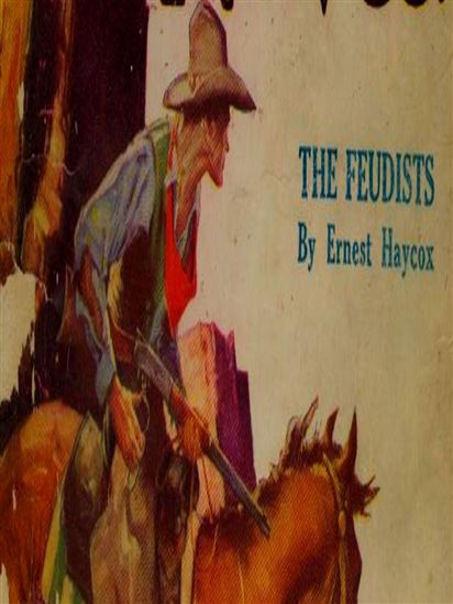 The Feudists - ERNEST HAYCOX