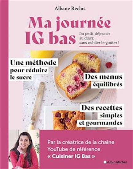 Ma journée IG bas : du petit déjeuner au dîner, sans oublier le goûter ! - ALBANE RECLUS