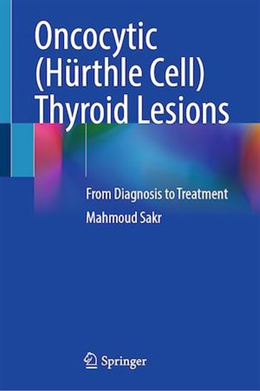 Oncocytic (Hürthle Cell) Thyroid Lesions - MAHMOUD SAKR