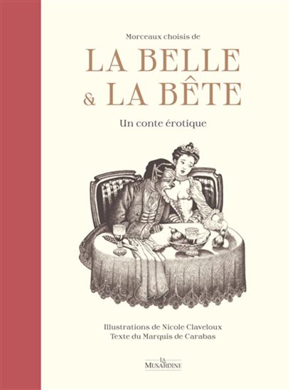 La Belle et la Bête : morceaux choisis - NICOLE CLAVELOUX - MARQUIS DE CARABAS