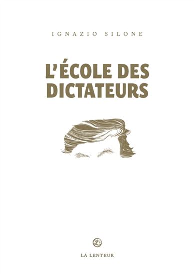 L&#39;École des dictateurs - IGNAZIO SILONE