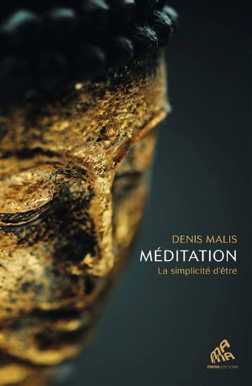 Méditation : la simplicité d&#39;être - DENIS MALIS
