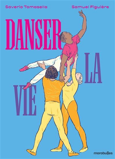 Danser la vie - SAVERIO TOMASELLA - SAMUEL FIGUIÈRE