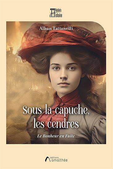 Sous la capuche, les cendres - ALBAN TATTANELLI