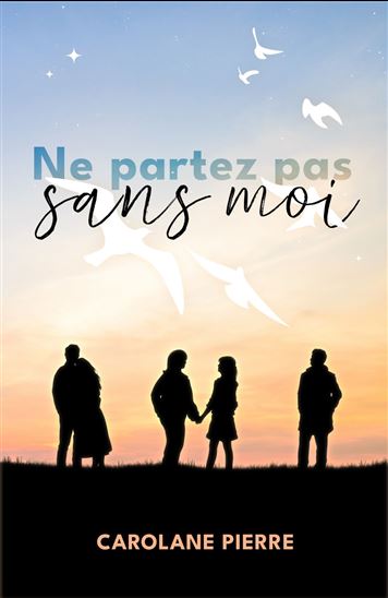 Ne partez pas sans moi - CAROLANE PIERRE