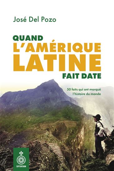 L&#39;Amérique latine en 50 faits marquants - JOSÉ DEL POZO