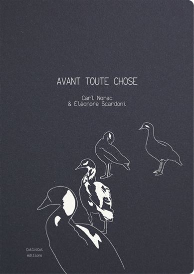 Avant toute chose - CARL NORAC - ELÉONORE SCARDONI