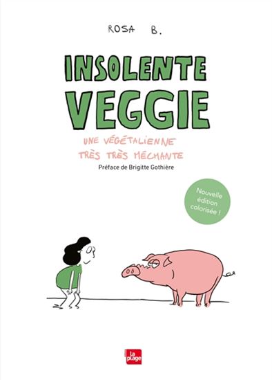 Insolente Veggie : une végétalienne très très méchante N. éd. - ROSA B