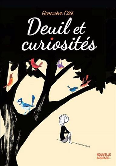 Deuil et curiosités - GENEVIÈVE CÔTÉ