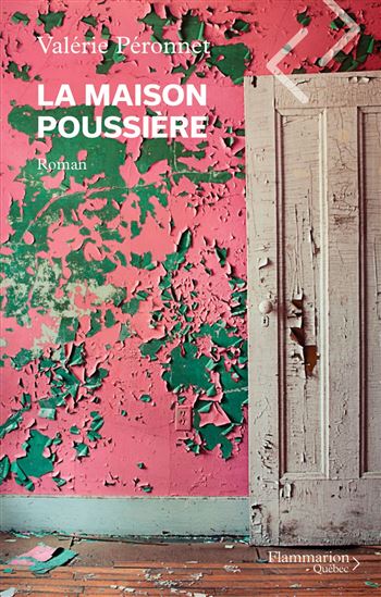 La Maison poussière - VALÉRIE PÉRONNET