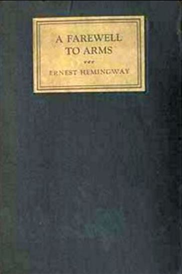 A farewell to arms - ERNEST HEMINGWAY