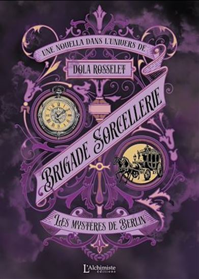 Brigade Sorcellerie – Les mystères de Berlin - DOLA ROSSELET