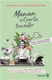 Maman est partie travailler - MARIE-LAURENCE GÉNIER, FANNY RAINVILLE