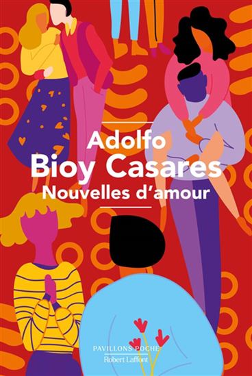 Nouvelles d'amour N. éd. - ADOLFO BIOY CASARES