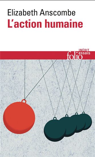 L&#39;Action humaine - GERTRUDE ELIZABETH MARGARET ANSCOMBE