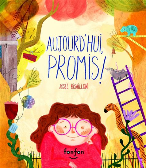 Aujourd'hui, promis ! - JOSÉE BISAILLON