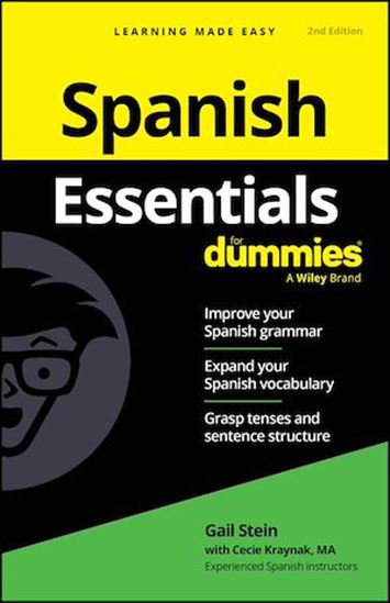 Spanish Essentials For Dummies,  2e - GAIL STEIN