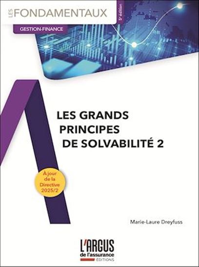 Les grands principes de Solvabilité 2 - MARIE-LAURE DREYFUSS