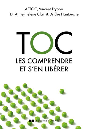 TOC : vivre avec et s&#39;en libérer 4e éd. - ELIE HANTOUCHE - VINCENT TRYBOU