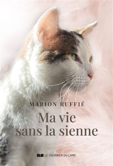 Ma vie sans la sienne - MARION RUFFIÉ