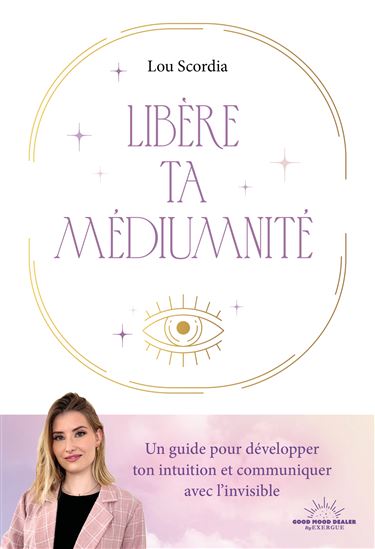 Réveille ta médiumnité en 4 semaines - LOU SCORDIA