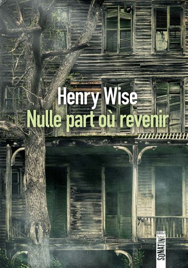 Nulle part où revenir - HENRY WISE