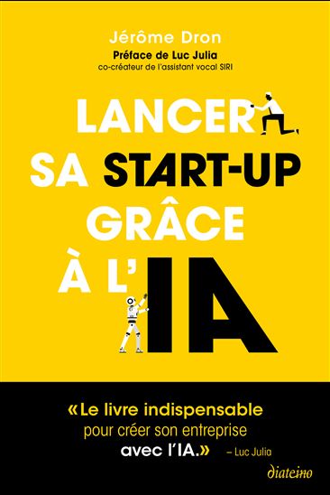 Lancer sa start-up grâce à l&#39;IA - JÉRÔME DRON