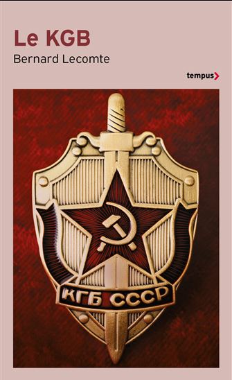 KGB : la véritable histoire des services secrets soviétiques - BERNARD LECOMTE
