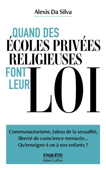 Quand des écoles privées religieuses font leur loi - ALEXIS DA SILVA