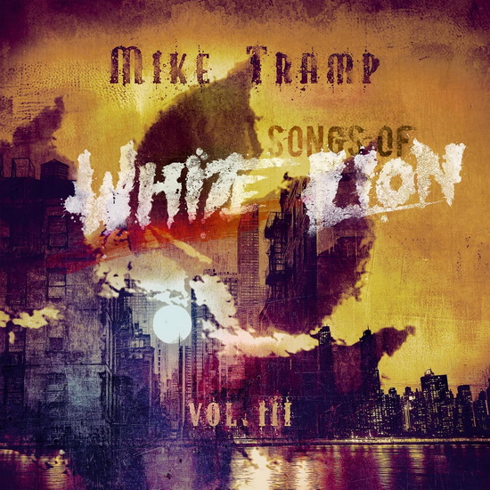 Songs Of White Lion Vol. III - MIKE TRAMP