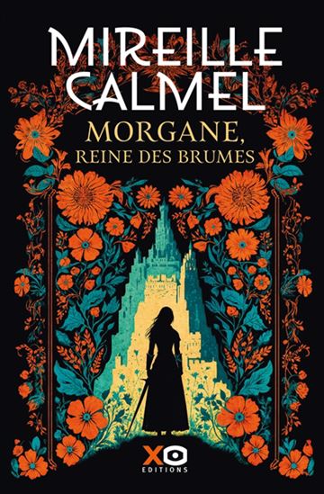 Morgan, reine des brumes : l'anneau de Perce Val - MIREILLE CALMEL