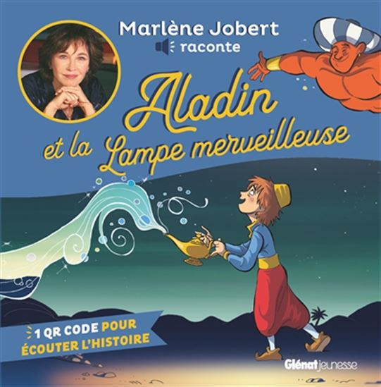 Aladin et la lampe merveilleuse + flashcode pour écouter l'histoire N. éd. - MARLÈNE JOBERT