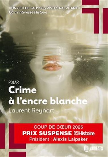 Crime à l&#39;encre blanche - Coup de coeur jury Prix Suspense 2025 - LAURENT REYNART