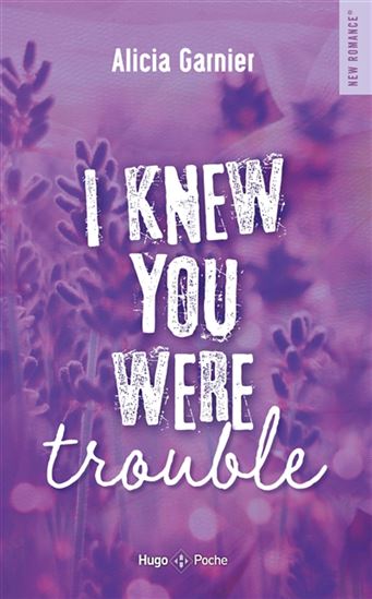 I knew you were trouble - ALICIA GARNIER