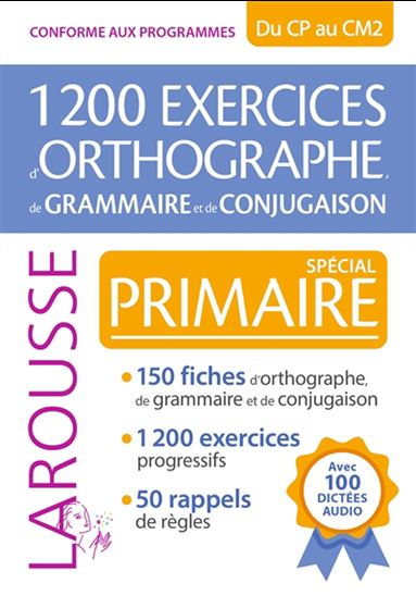 1200 exercices d'orthographe, de grammaire et de conjugaison : spécial primaire - COLLECTIF