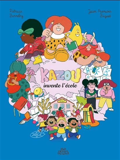 Kazou invente l'école - PATRICIA BERREBY - JEAN-FRANÇOIS BIGUET