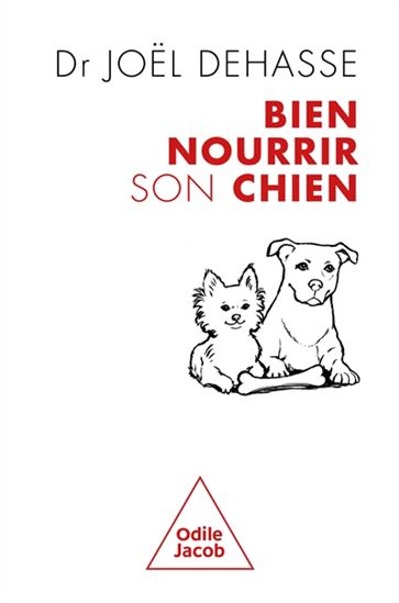 Bien nourrir son chien - JOËL DEHASSE