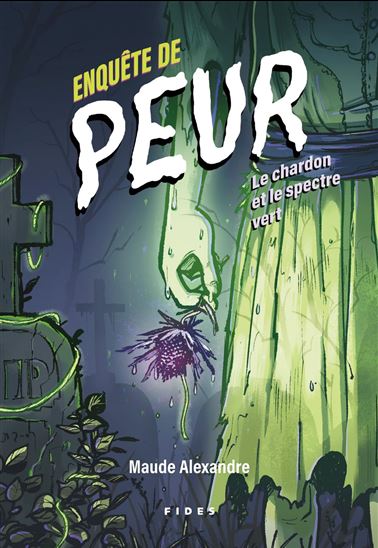 Le Chardon et le spectre vert - MAUDE ALEXANDRE