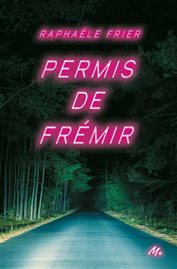 Permis de frémir - RAPHAËLE FRIER