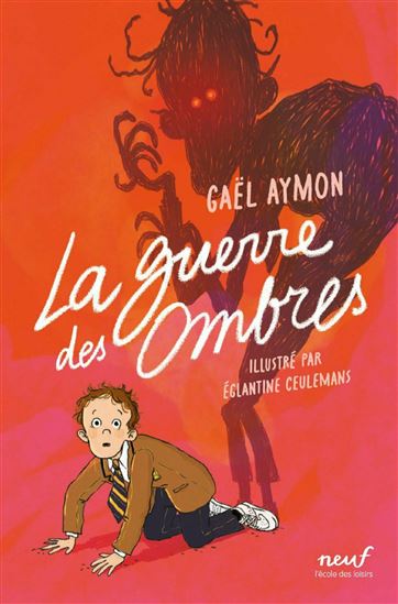 La Guerre des ombres - GAËL AYMON - EGLANTINE CEULEMANS