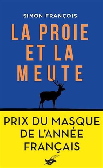 La proie et la meute - Prix du Masque de l&#39;année français - SIMON FRANÇOIS