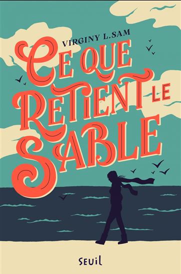 Ce que retient le sable - VIRGINY L. SAM
