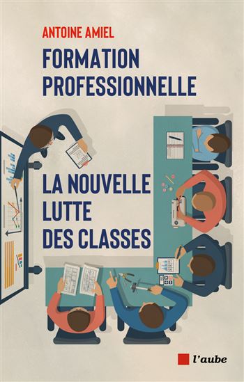 La Formation professionnelle, potion magique de l&#39;emploi - ANTOINE AMIEL