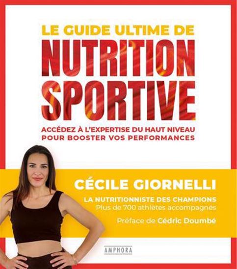 Le Guide ultime de la nutrition sportive : les 7 piliers à connaître et à appliquer - CÉCILE GIORNELLI