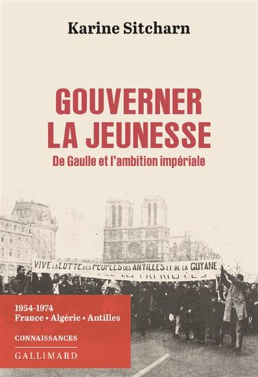 Gouverner la jeunesse : de Gaulle et l&#39;ambition impériale - KARINE SITCHARN